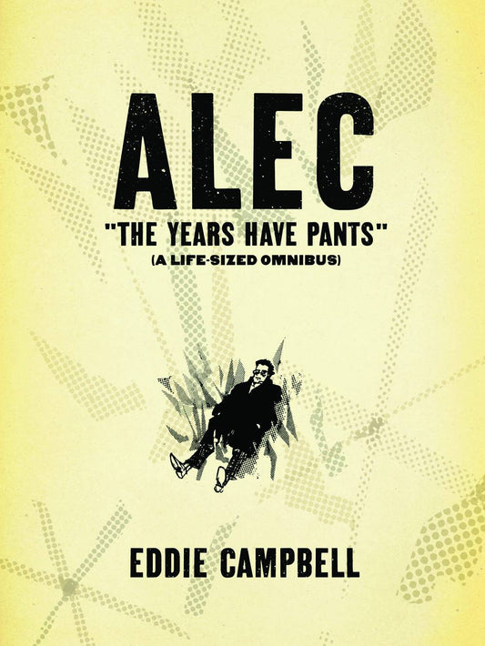 ALEC SC YEARS HAVE PANTS LIFE SIZE OMNIBUS (TP)